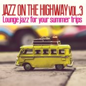 Jazz On The Highway, Vol. 3