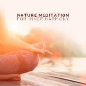 Nature Meditation for Inner Harmony: 2019 New Age Nature Music with Piano & Guitar Melodies, Collection of Best Tracks for Deep ...