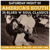 Saturday Night In America's South - 25 Blues 'n' Soul Classics