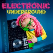 Electronic Underground (Ultimate EDM Music 2018)