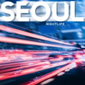 Seoul Nightlife – Asian Chillout Sounds