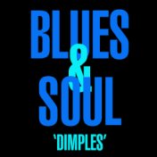 Blues & Soul - Dimples