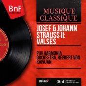 Josef & Johann Strauss II: Valses (Mono Version)