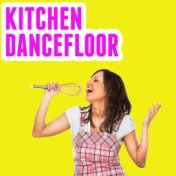Kitchen Dancefloor