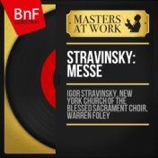 Stravinsky: Messe (First Recording, Remastered)