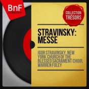 Stravinsky: Messe (Collection trésors, premier enregistrement, mono version)