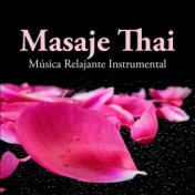 Masaje Thai - Música Relajante Instrumental de Spa para Centro de Bienestar, Yoga, Meditación, Well Being