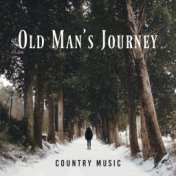 Old Man's Journey - Country Music, Campfire Relaxation Time, Beautiful Western Songs, Instrumental Background Music