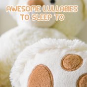 11 Awesome Lullabies to Sleep to