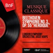 Beethoven: Symphonie No. 3, Op. 55 "Héroïque" (Mono Version)