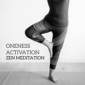 Oneness Activation: Zen Meditation