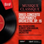 Grieg: Concerto pour piano et orchestre, Op. 16 (Mono Version)