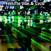 Feel The Vibe & Cycle