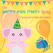 Happy Kids Party Spring (Canzoni per le feste dei bambini)