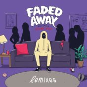Faded Away (feat. Icona Pop) (Remixes)