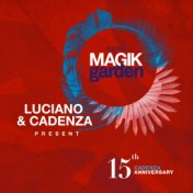 Luciano & Cadenza Present Magik Garden Festival (15th Cadenza Anniversary)