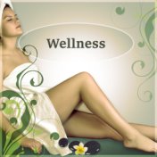 Wellness - Spa Music for Wellness, Relaxation Meditation & Yoga, Massage, Reiki, Tranquility and Total Relax