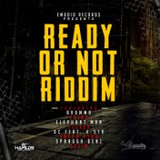 Ready or Not Riddim