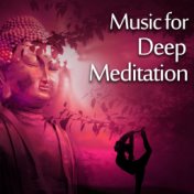 Music for Deep Meditation – Spiritual Nature Sounds, Tibetan Background Melodies, Music for Yoga, Mindfulness Training, Relaxati...