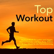 Top Workout - Workout Musik für Laufen und Joggen, Weihnachtslieder und Sexy Body, Elektro & Haus Musik für die Fettverbrennung