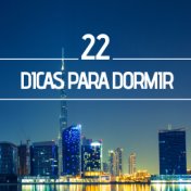 22 Dicas para Dormir - a Melhor solução à Noite, Encontrar a Paz de Espírito, Paz Interior, Bons sonhos