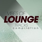 Vibes of Lounge Trax Compilation