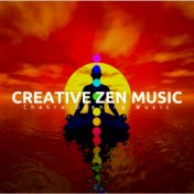 Creative Zen Music - Chakra Opening Music