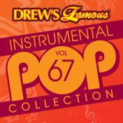 Drew's Famous Instrumental Pop Collection (Vol. 67)