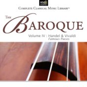 Georg Friedrich Handel et Antonio Vivaldi : The Baroque Vol. 4: Famous Pieces