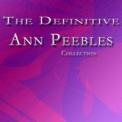 The Definitive Ann Peebles Collection