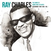 Ray Charles: The Complete Swing Time & Atlantic Recordings (1948-1959) vol. 1
