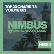 Top 30 Charts '18 (Volume 003)