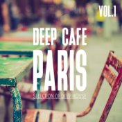 Deep Cafe Paris, Vol. 1 - Selection of Deep House