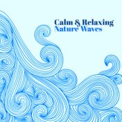 Calm & Relaxing Nature Waves