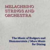 The Music Of Rodgers And Hammerstein / More Music For Dining