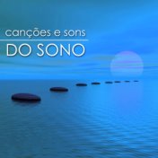 Canções e Sons de Sono - Musicas para Meditação, Ioga com Sons da natureza