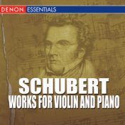 Schubert - Works For Violin And Piano