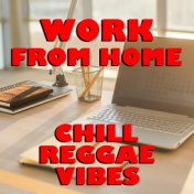 Work From Home Chill Reggae Vibes