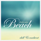 Electronica Beach - Chill & Ambient