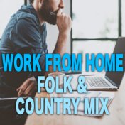 Work From Home Folk & Country Mix