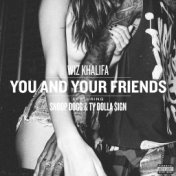 You And Your Friends (feat. Snoop Dogg & Ty Dolla $ign)