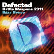 Defected Battle Weapons 2011 Ibiza House