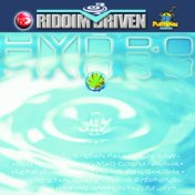 Riddim Driven: Hydro