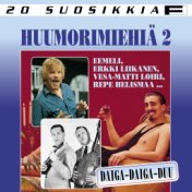 20 Suosikkia / Huumorimiehia 2 / Daiga-daiga-duu