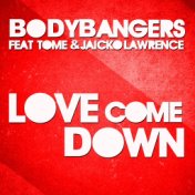 Love Come Down (feat.TomE & Jaicko Lawrence)