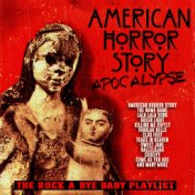 American Horror Story - (Apocalypse) - The Rock-A-Bye Baby Playlist