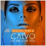 Let Me Love You (Remixes Pt. 2)
