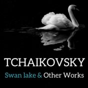 Tchaikovsky : Swan Lake & Other Works