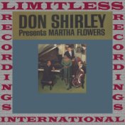 Don Shirley Presents Martha Flowers (HQ Remastered Version)