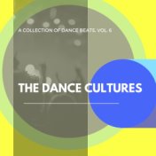 The Dance Cultures - A Collection Of Dance Beats, Vol. 6